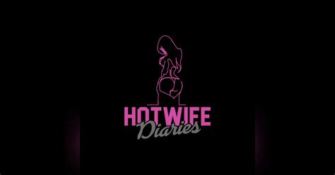 naughty hot wife|Hotwife Diaries Podcast .